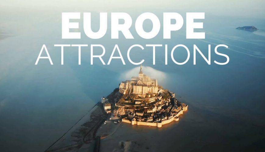 25 Top Tourist Attractions in Europe - Travel Video